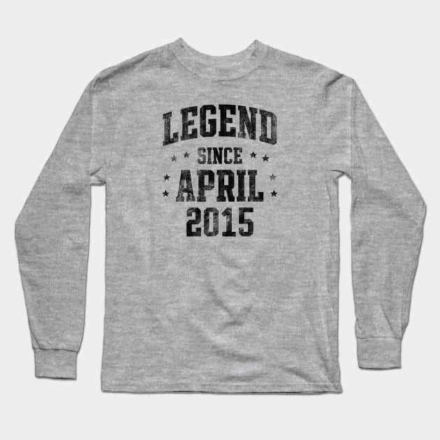 Legend since April 2015 Long Sleeve T-Shirt by Creativoo